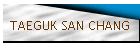 TAEGUK SAN CHANG
